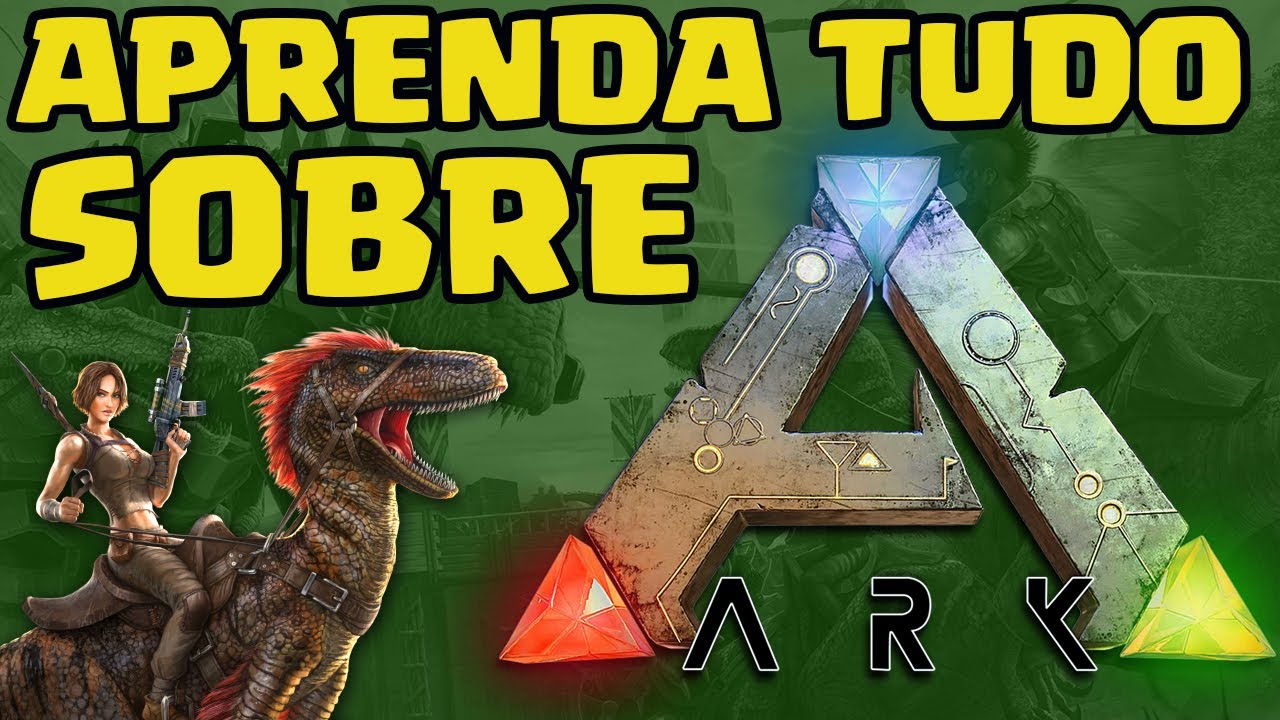 APRENDA TUDO SOBRE ARK: SURVIVAL EVOLVED - DICA