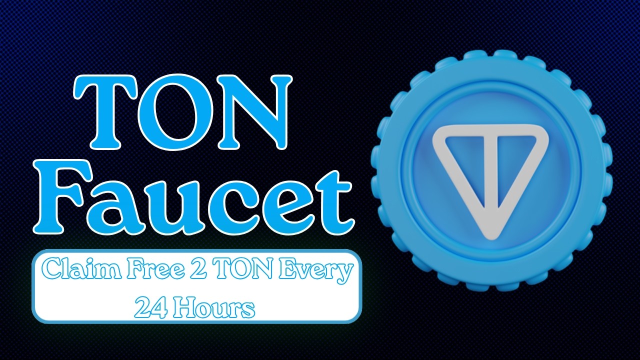 TON Faucet Guide: Claim 2 TON each Day