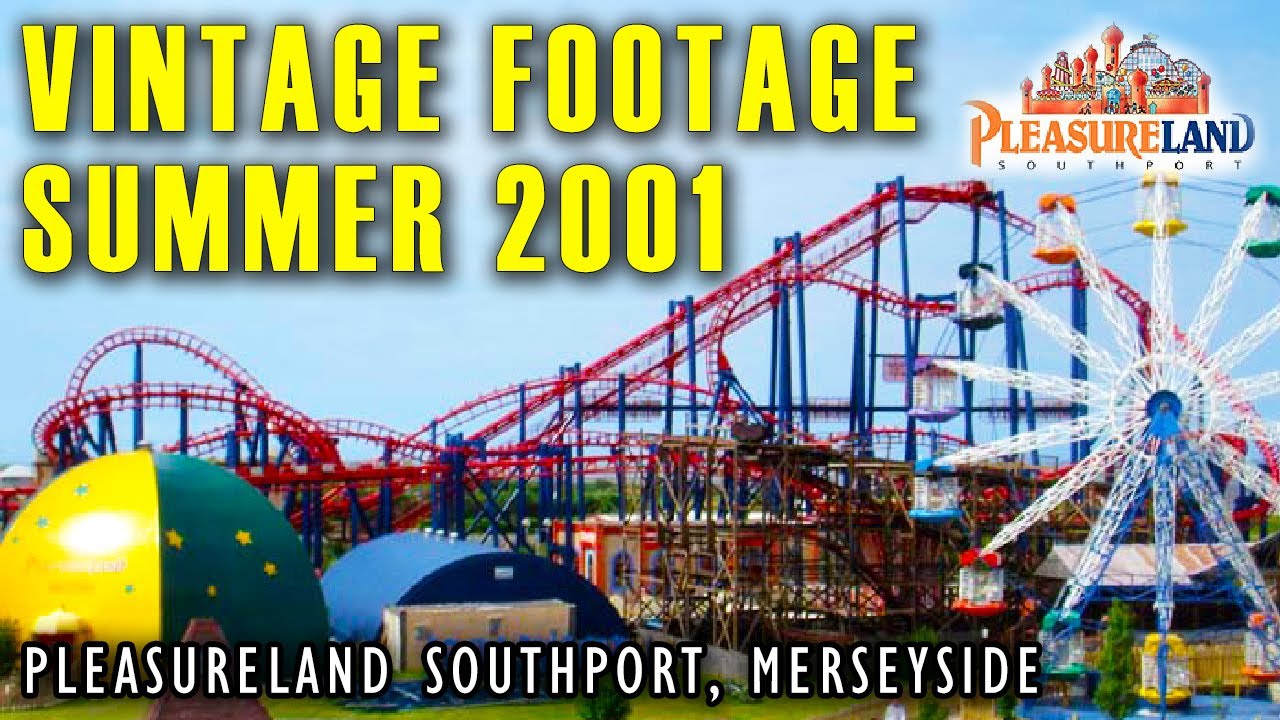 PLEASURELAND SOUTHPORT - Vintage Footage - Summer 2001 - Merseyside