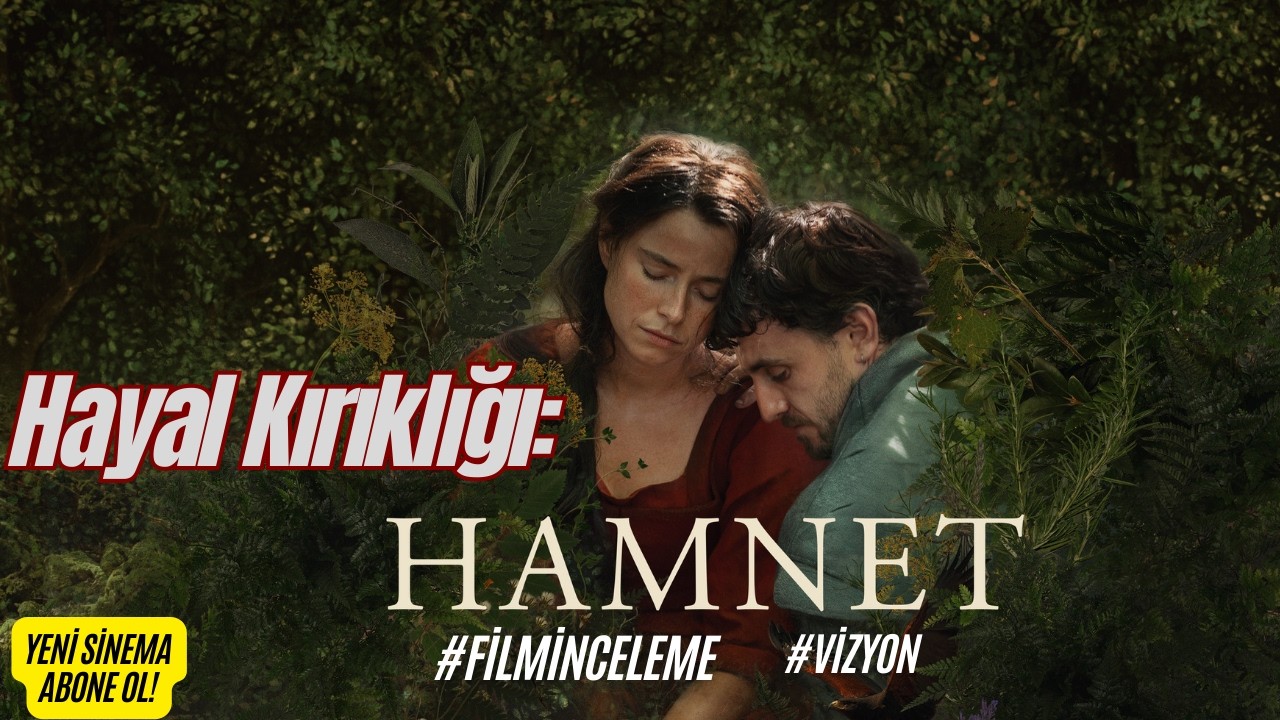 Hayal Kırıklığı: HAMNET (Chloé Zhao)