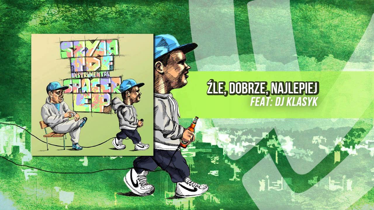 02. Szyna - Źle, Dobrze, Najlepiej (Prod. TDF Instrumental) feat - DJ Klasyk