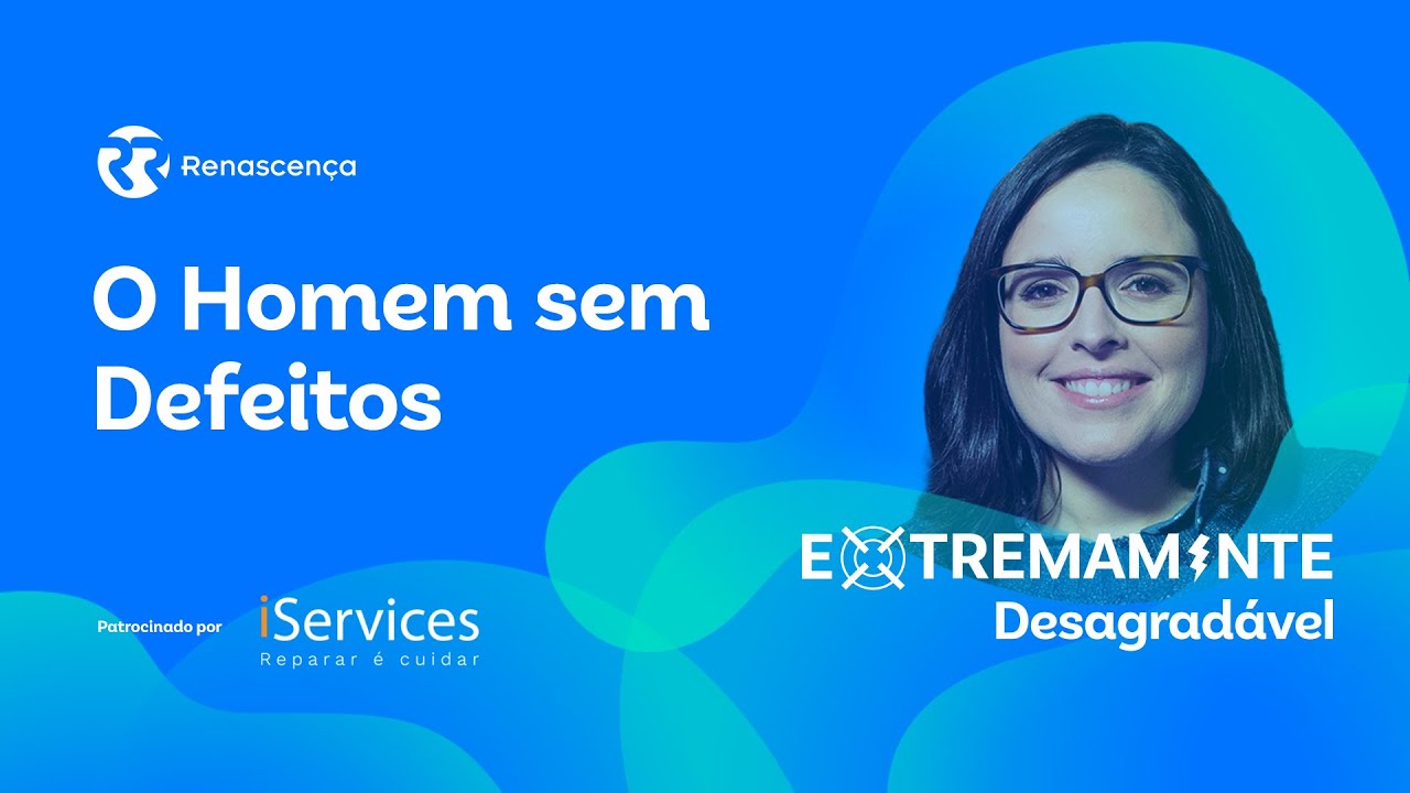 O Homem sem Defeitos - Extremamente Desagradável