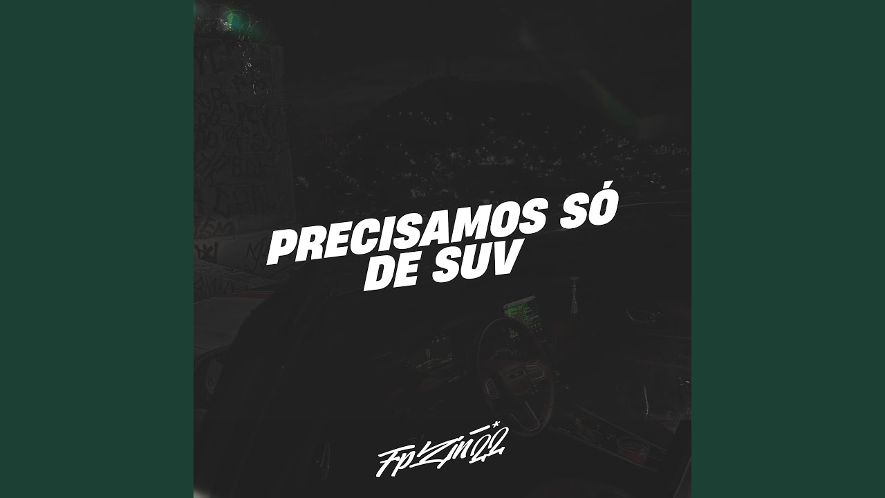 Precisamos Só de Suv