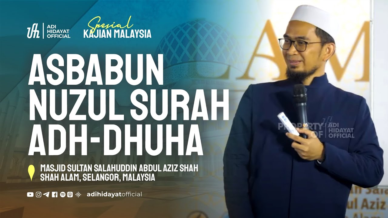 [Kajian Malaysia] Asbabun Nuzul Surah Ad-Dhuha - Ustadz Adi Hidayat