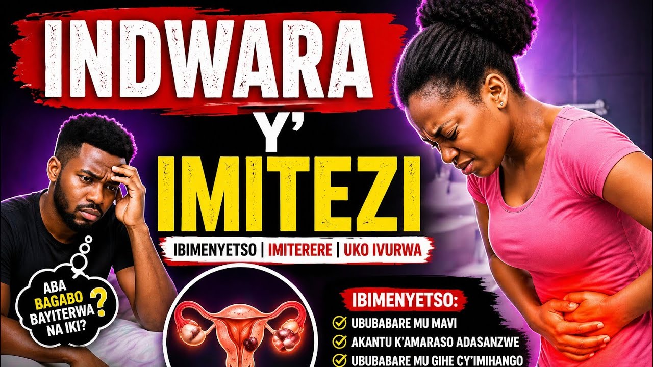Indwara y'IMITEZI NIMBI CYANE KURENZA UKO WABITEKEREZAGA