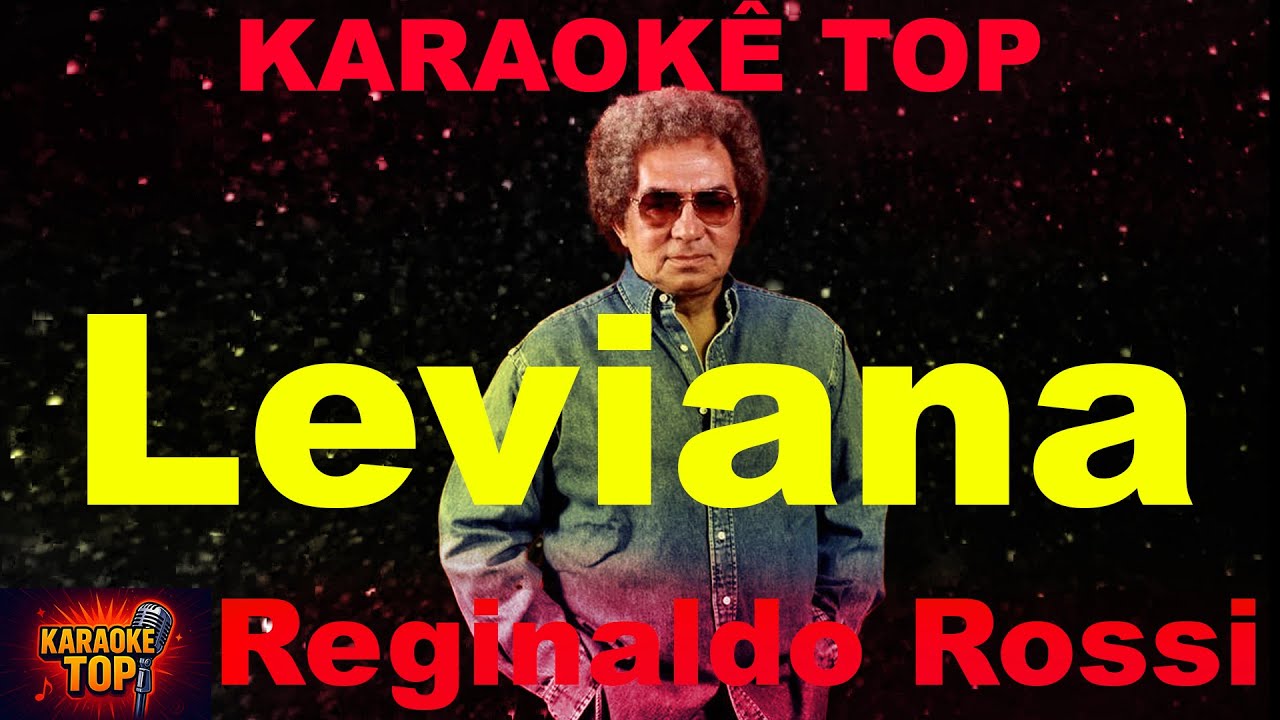 Leviana - Reginaldo Rossi - Karaokê Top