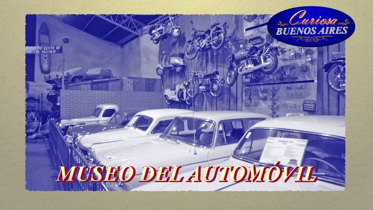 CURIOSA BUENOS AIRES: el MUSEO del AUTOM&Oacute;VIL