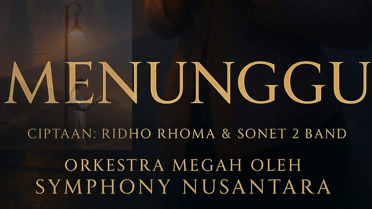MENUNGGU – Ridho Rhoma & Sonet 2 Band | Versi Orkestra Megah oleh Symphony Nusantara 🎻”