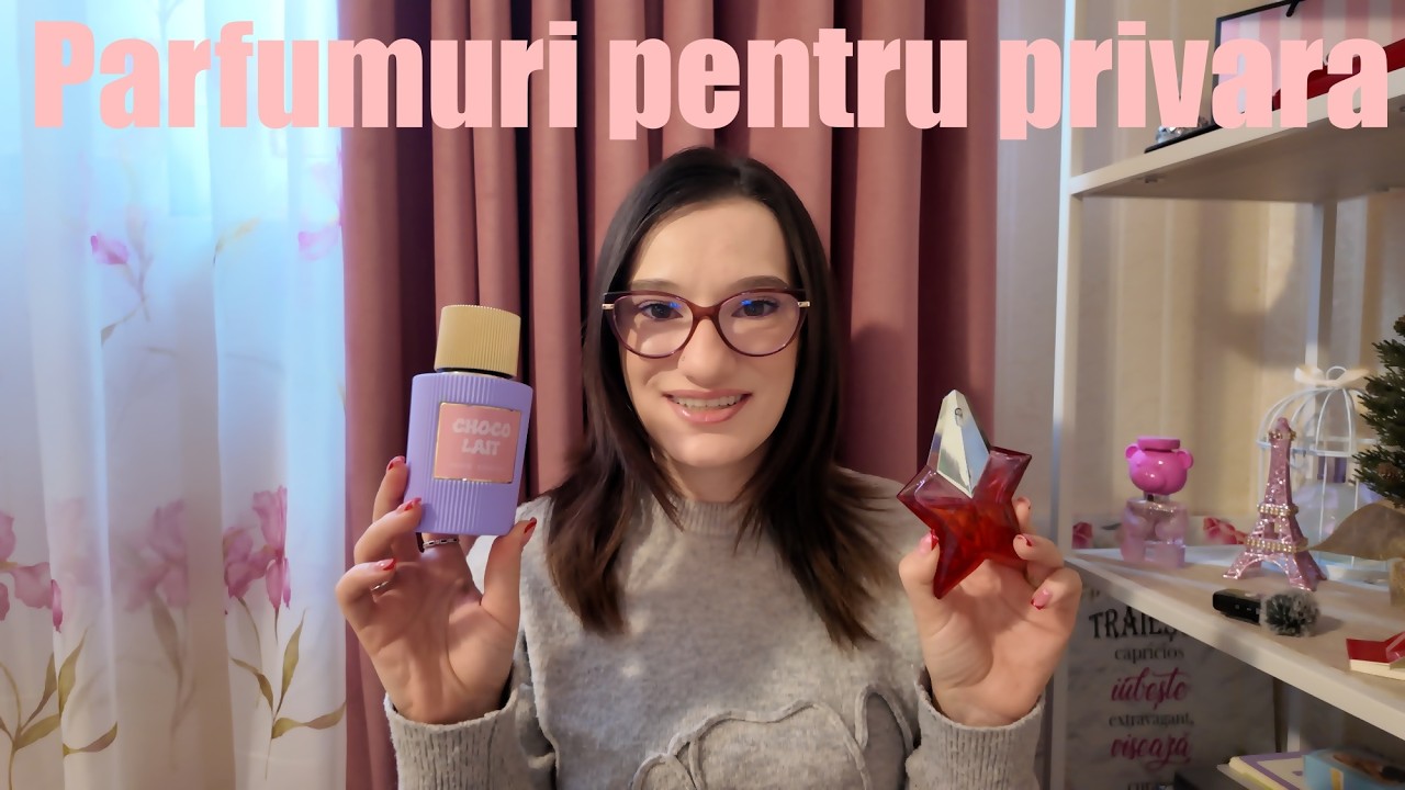 PARFUMURI PENTRU PRIMAVARA/2026