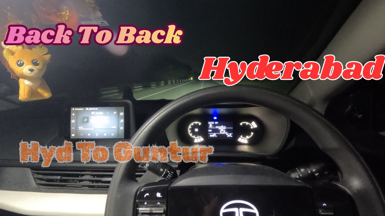 Hyderabad To Guntur | Back To Back Hyd | Tata Nexon | Night journey | 12 Hrs Non Stop Driving |