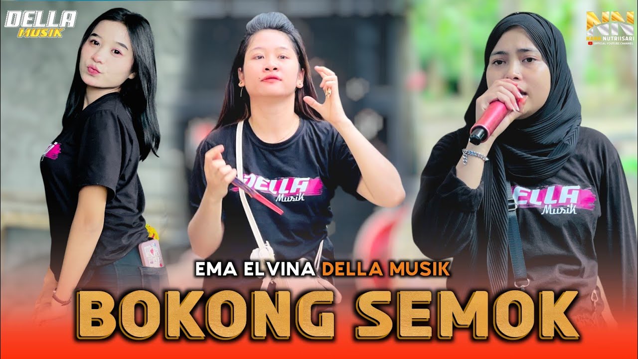 BOKONG SEMOK VERSI EMA ELVINA DANGDUT JALANAN DELLA MUSIK LOMBOK