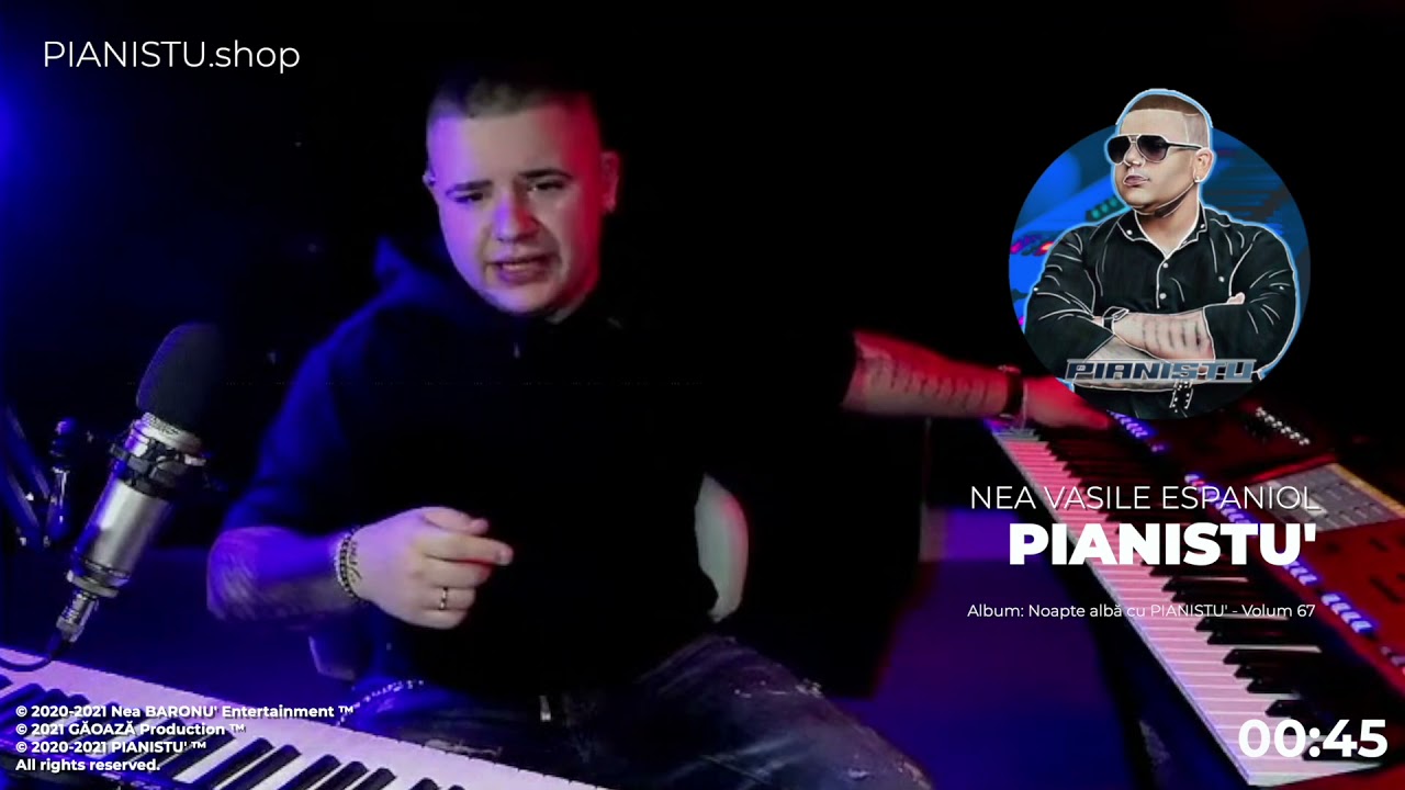 PIANISTU' - Nea Vasile Espaniol 👉 LIVE 👈