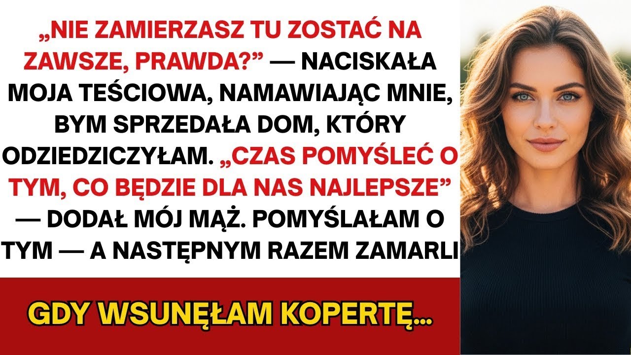 Teściowa i mąż, próbowali wepchnąć mnie w rodzinny plan — sprzedając mój dom — który odziedziczyłam