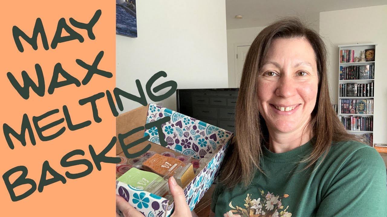 May Wax Melting Challenge - What Bars Made it Into the Basket | Home Fragrance