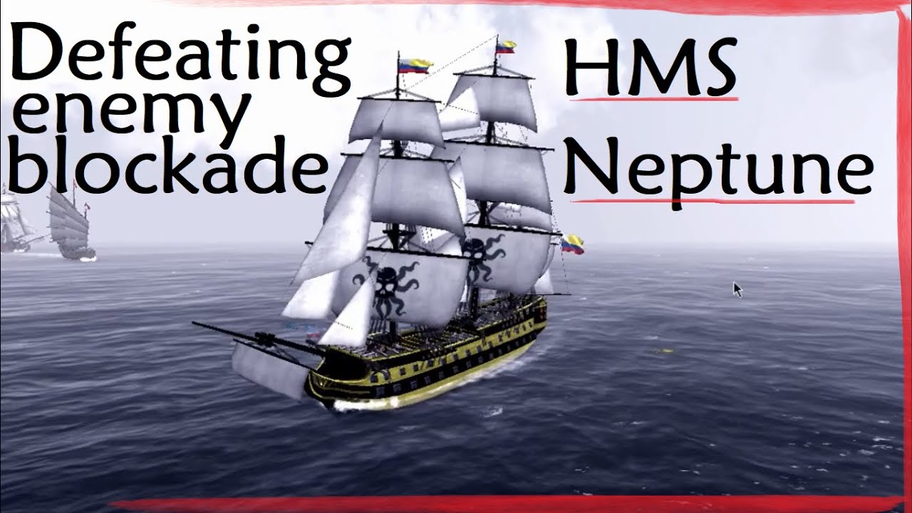 Defeating enemy blockade with HMS Neptune - The Pirate Caribbean Hunt