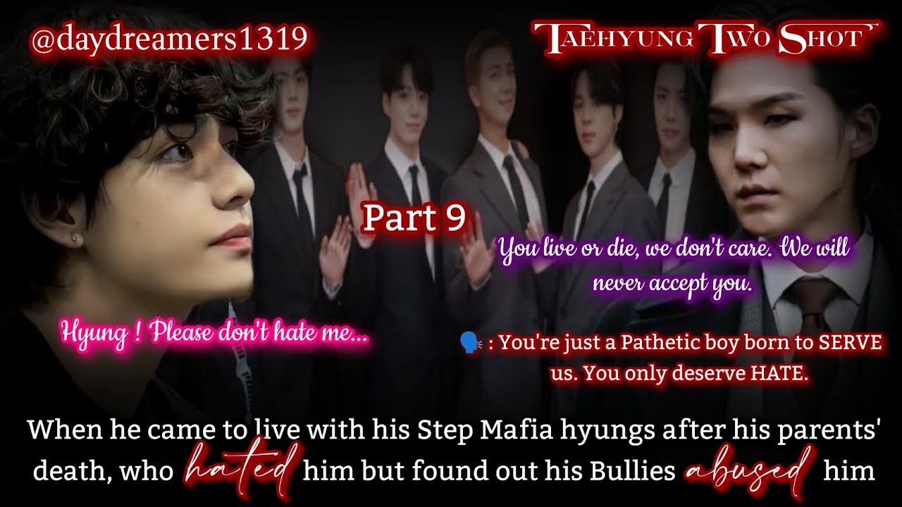 When he came to live with his Step Mafia hyungs after parents death who hated him[Taehyung One Shot]