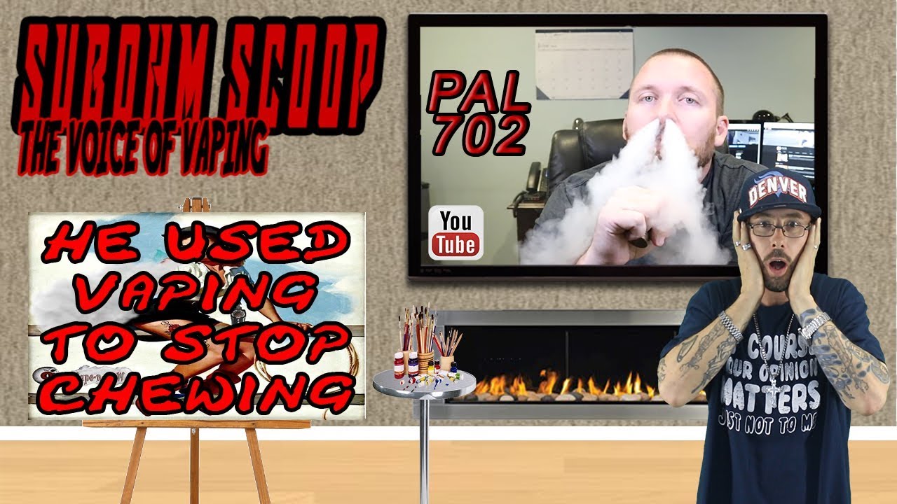 SUBOHM SCOOP Ep17 / PAL 702 / He Used Vaping To Stop Chewing