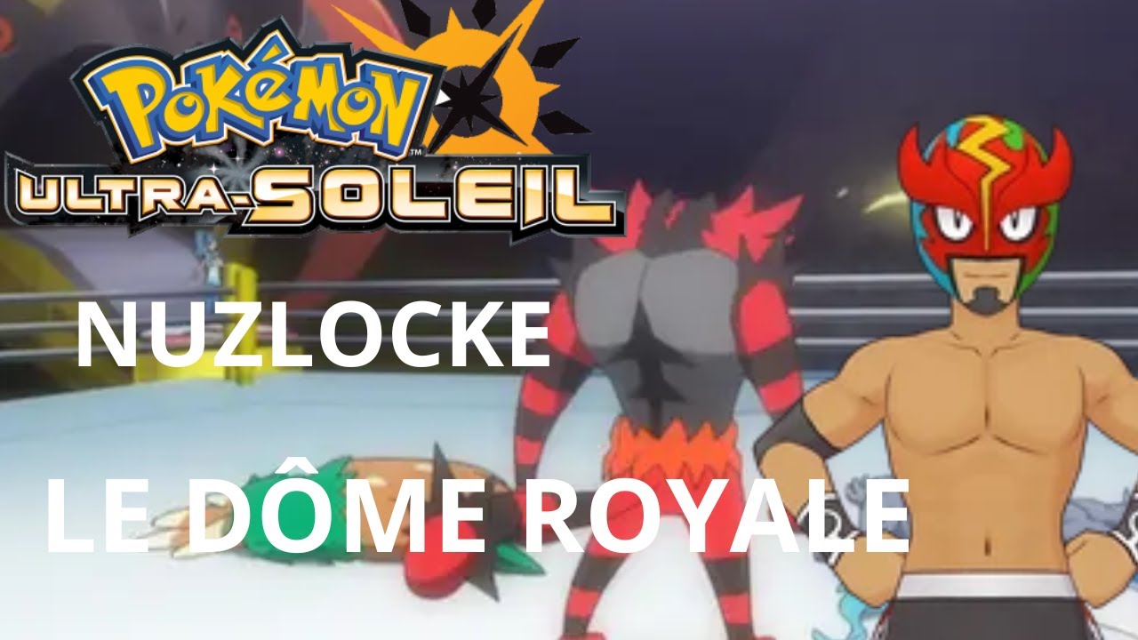 POKEMON USUM NUZLOCKE LA BATAILLE ROYALE! (PARTIE 7)