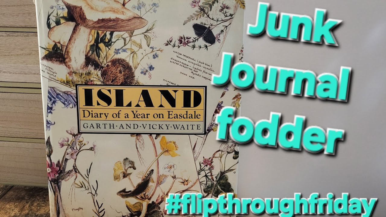 #flipthroughfriday Diary of a Year on Easdale Island ~book for junk journal ephemera 