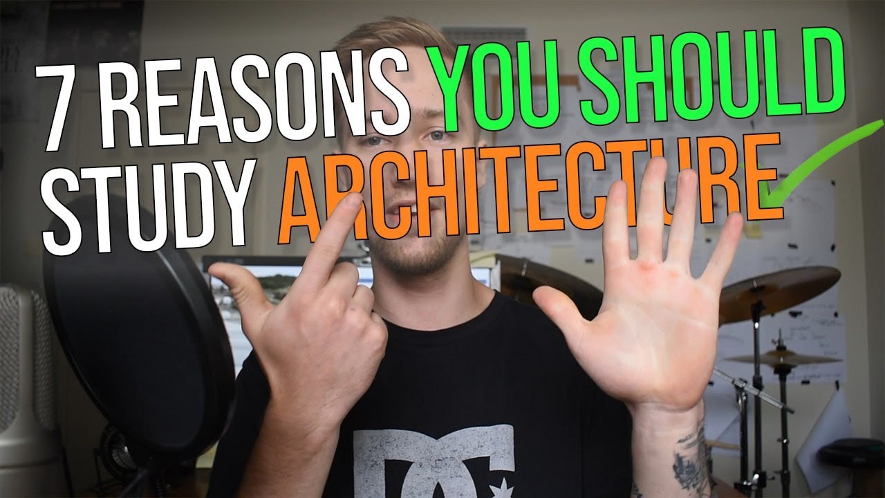 7 Reasons You SHOULD Study Architecture – The Best Things About Architecture School | SAS Podcast 13