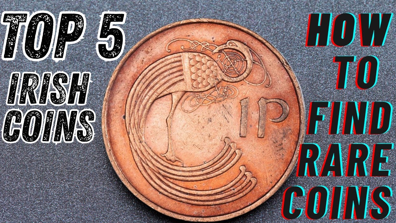5 Most Valuable Irish Coins in History Find These Irish Coins You’re Sitting on Gold