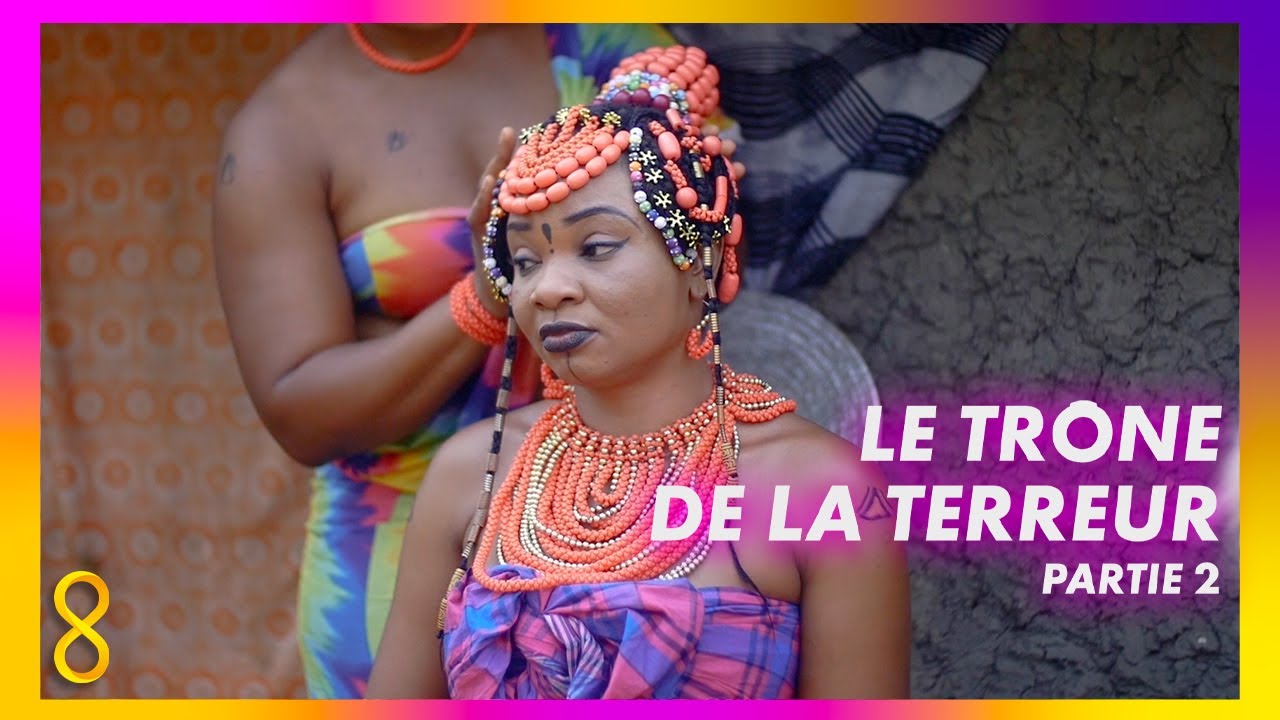Le Trone de la terreur Partie 2 - Film Nigerian En Francais Complet