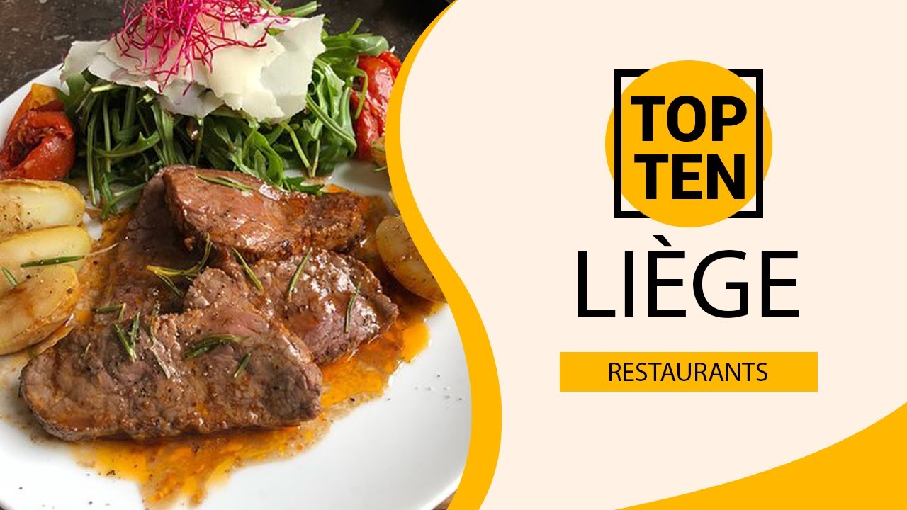 Top 10 Best Restaurants to Visit in Liège | Belgium - English