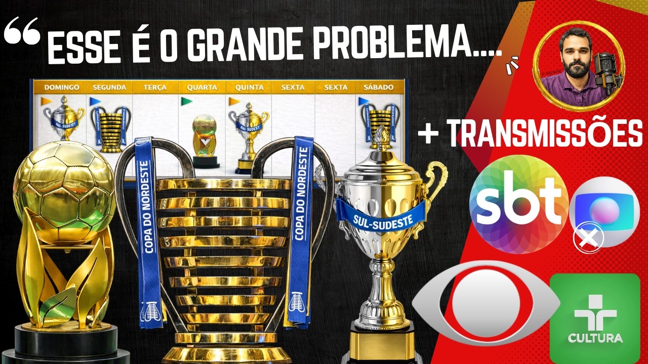 O GRANDE PROBLEMA dos REGIONAIS + TRANSMISÕES (COPA do NORDESTE/ VERDE/ SUL-SUDESTE)