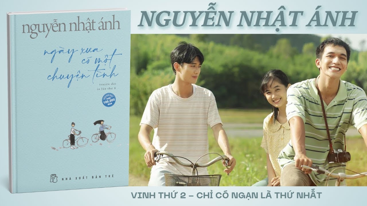 Tiểu thuyết Ngày Xưa Có Một Chuyện Tình: Nhường NGƯỜI MÌNH YÊU cho BẠN THÂN đó mới là yêu?
