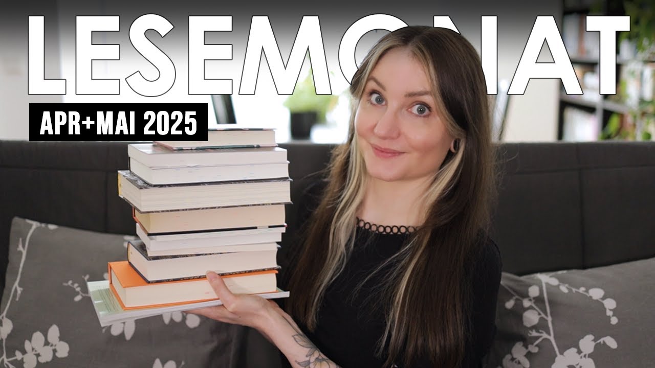 Zwei abwechslungsreiche Monate 📚 LESEMONAT April + Mai 2025