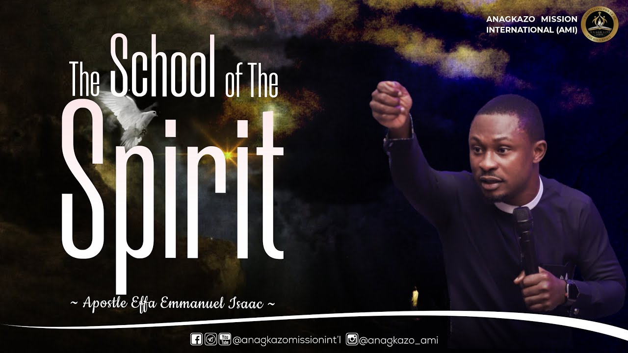 The School of The Spirit || Apostle Effa Emmanuel Isaac || 10:03:2023