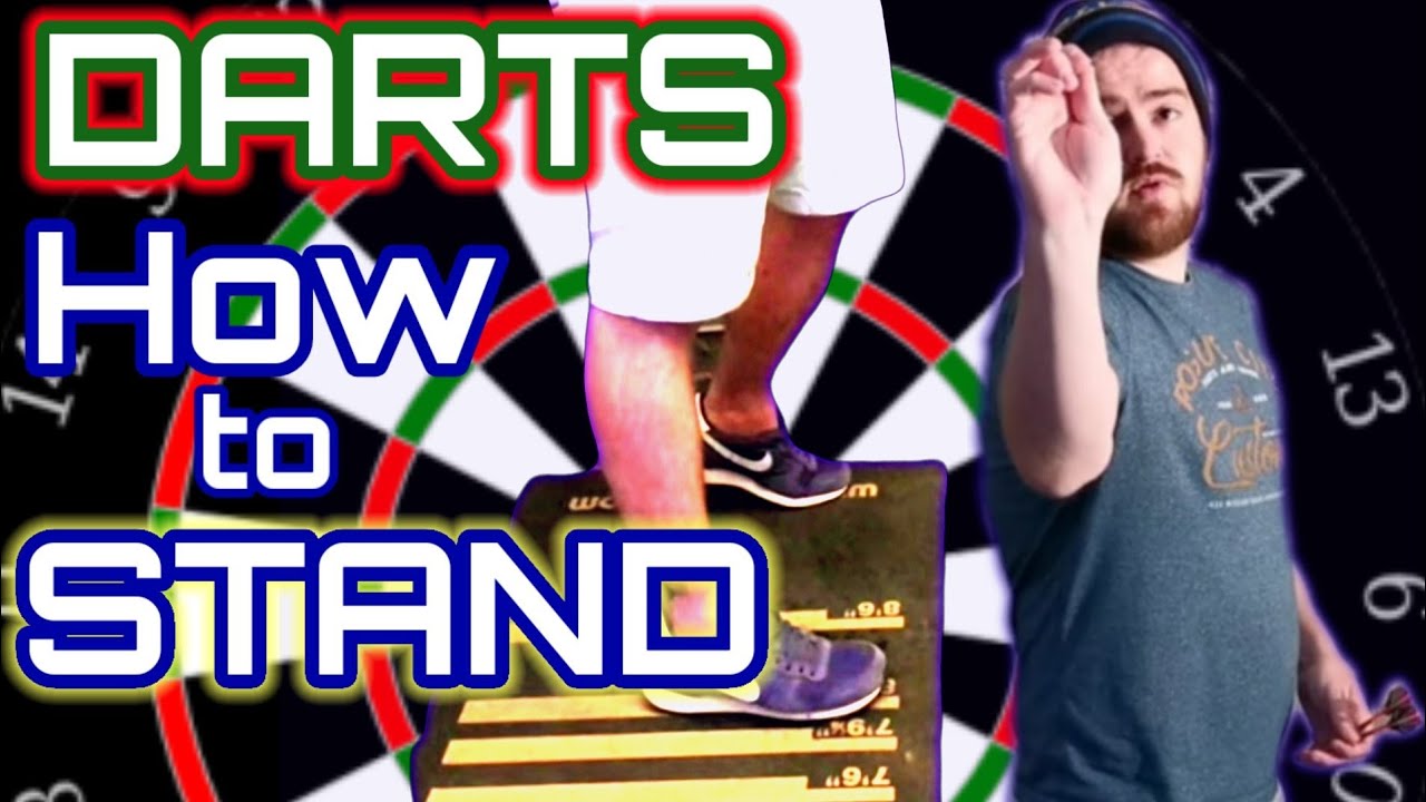 How to stand! DARTS STANCE AND BALANCE AT THE OCHE!