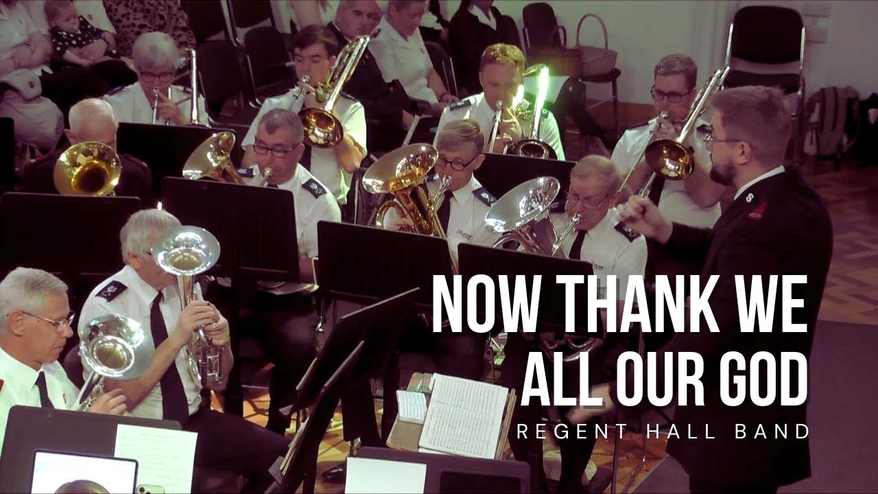 Now thank we all our God - Regent Hall Band