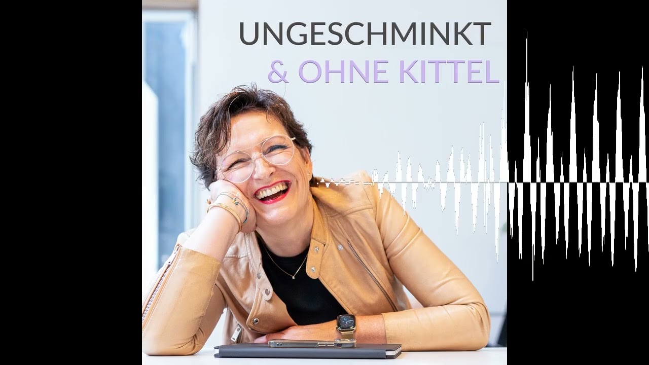 QM – Lust statt Last - Ungeschminkt & ohne Kittel