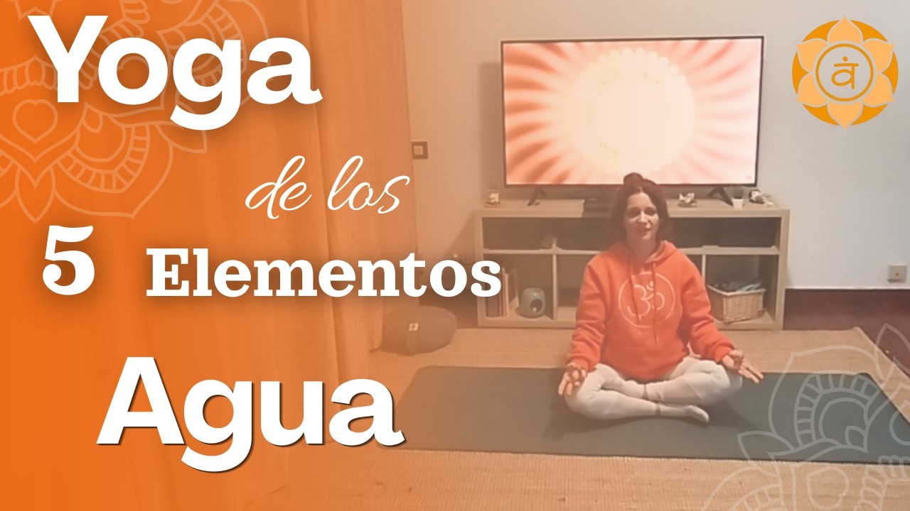 Yoga de los 5 elementos - AGUA🌊// Yoga Todo Terreno