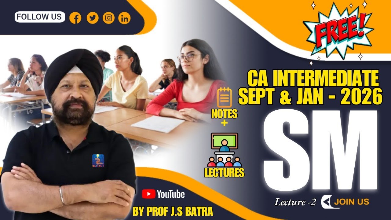 CA INTER  SEP 25 & JAN 26 New Course FM-SM LECTURE 2 BY BATRA SIR