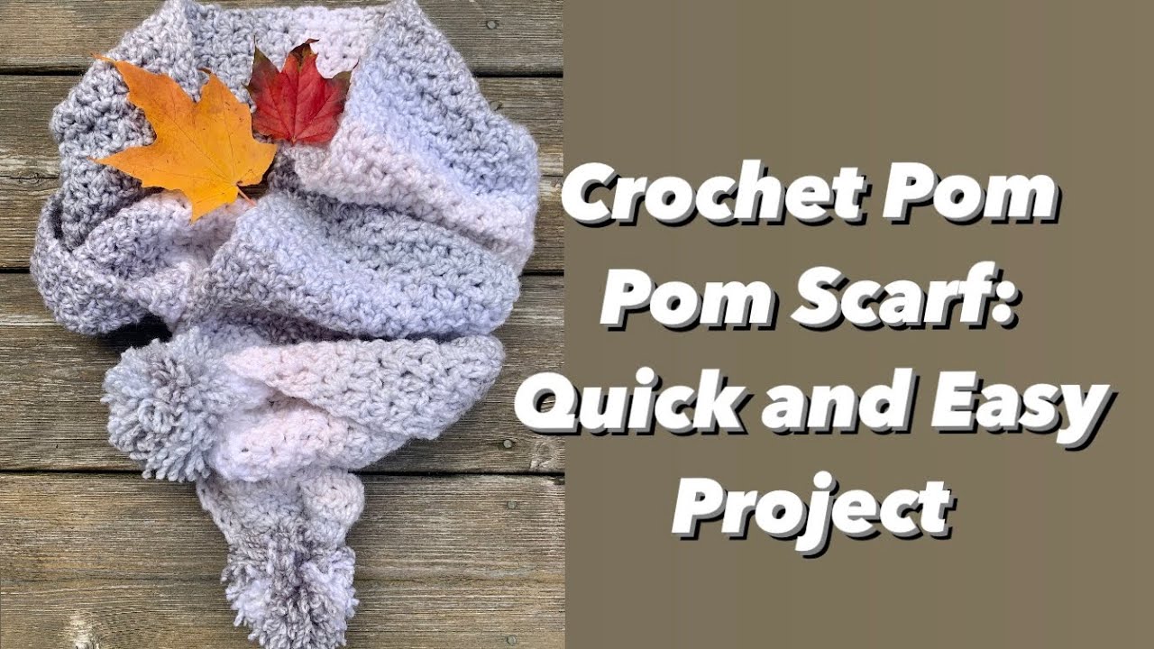 Easy Crochet Pompom Scarf