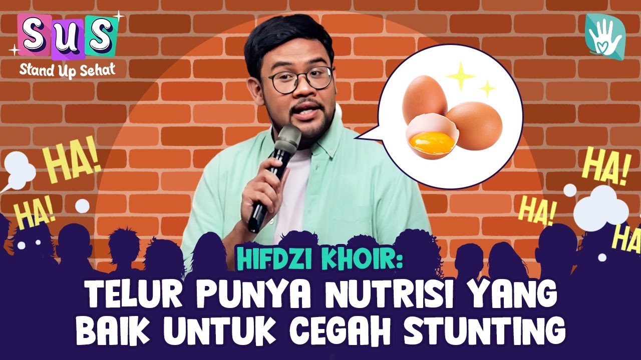 Cegah Anak Stunting dengan Perhatikan Gizi & Kebersihan - Stand Up Sehat  Eps. 1 Hifdzi Khoir