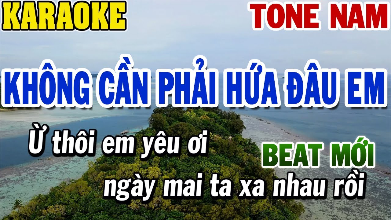 Karaoke Không Cần Phải Hứa Đâu Em Tone Nam | Karaoke Beat | 84