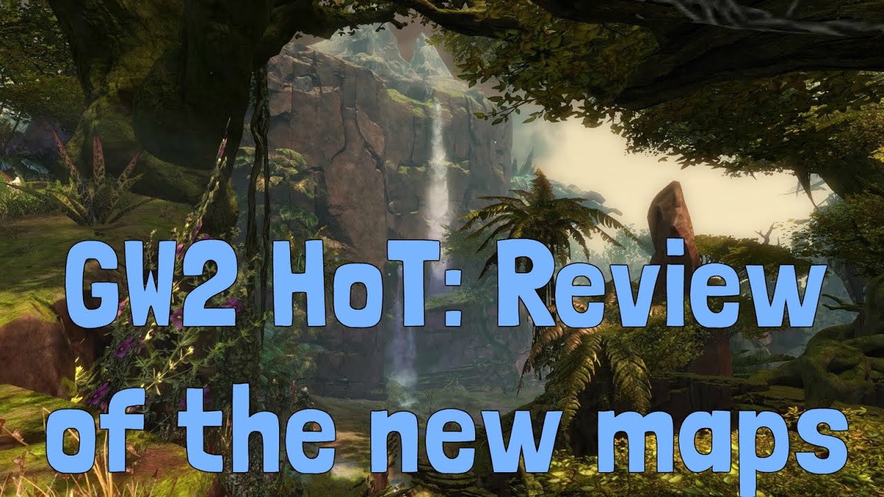 GW2 HoT: Review of the New Maps