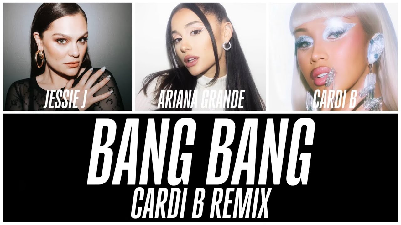 Bang Bang (Cardi B Remix)