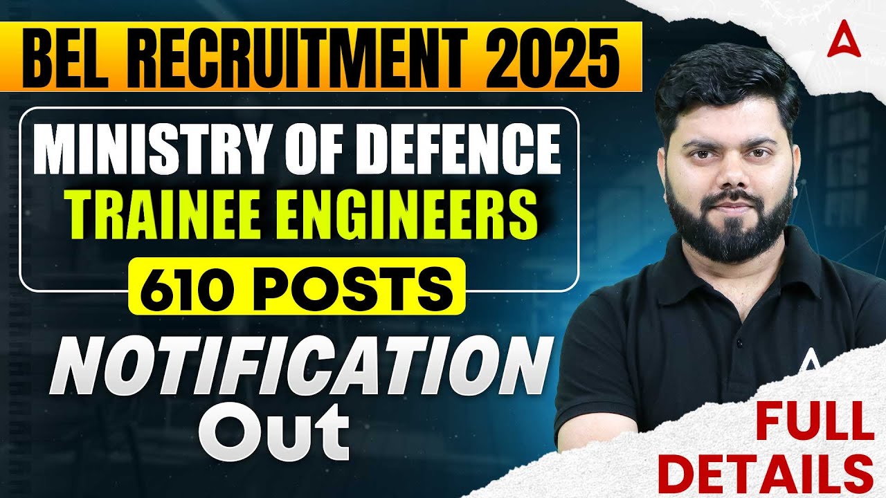 🔔 BEL Notification 2025 Out | BEL Trainee Engineer 2025 | 610 Vacancies | Full Notification Details