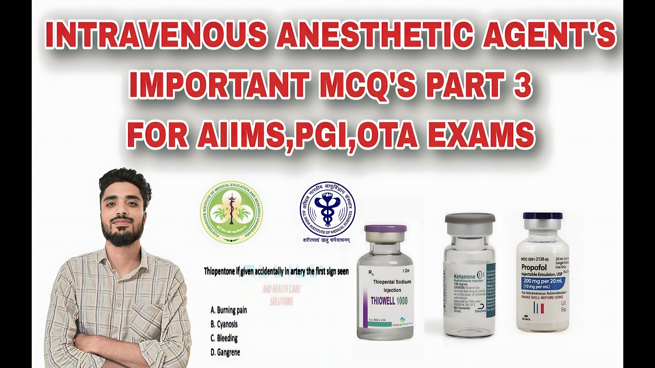 IV Anesthetic agent's important MCQ's Part 3 