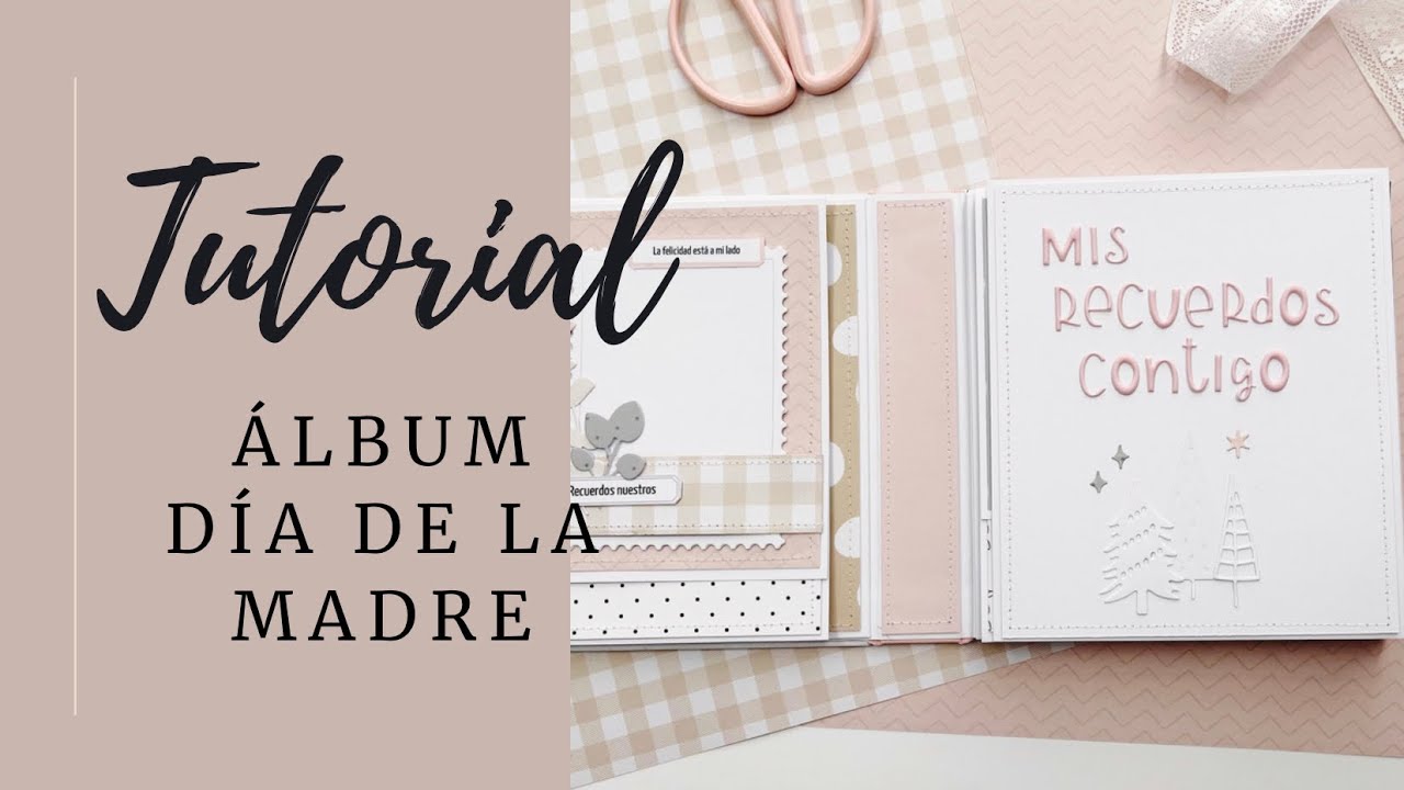 ▶️ TUTORIAL DE SCRAP: MINI-ÁLBUM DÍA DE LA MADRE  con restos de colecciones (Apto principiantes)