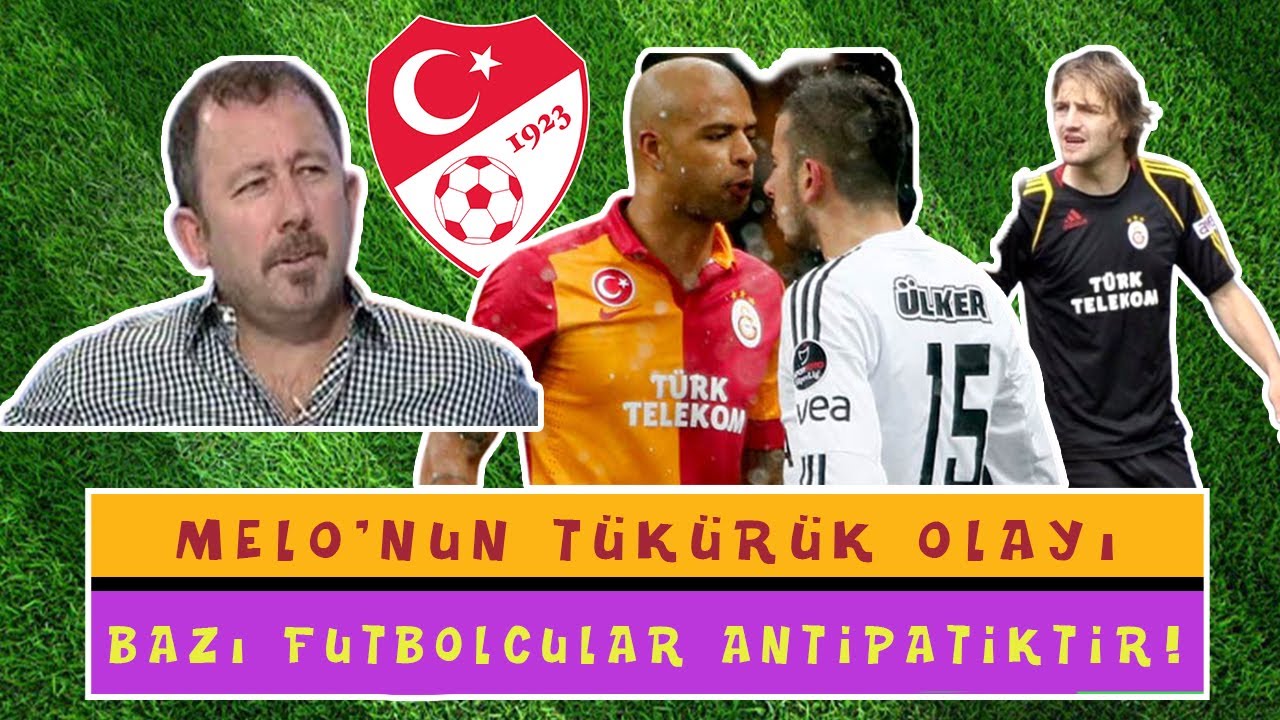 Sergen Yalçın - Melo'nun Tükürük Olayı, Bazı Futbolcular Çok Antipatik! ve Federasyona Güvenmiyorum!