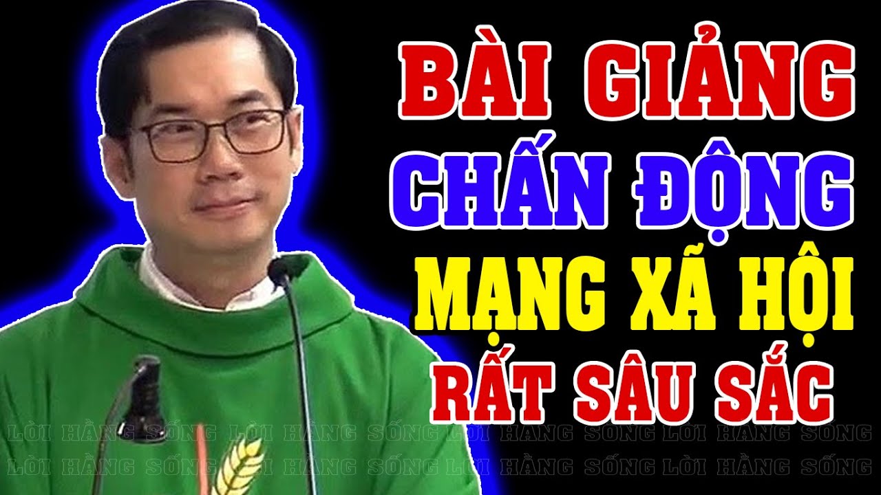 GIANG HỒ XƯNG TỘI | Bài giảng CHẤN ĐỘNG MẠNG XÃ HỘI của LM Lưu Quang Bảo Vinh