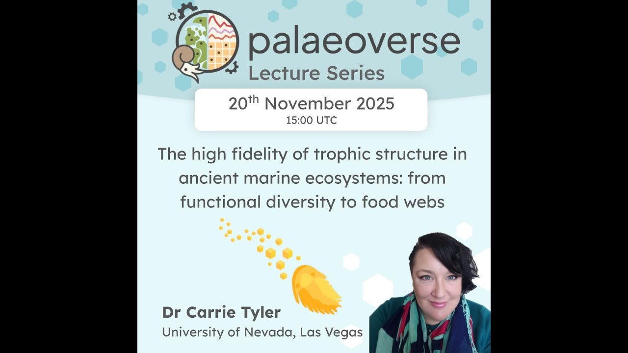 Palaeoverse Lecture Series: Dr. Carrie Tyler - The high fidelity of trophic structure...