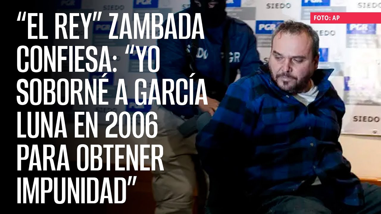 “El Rey” Zambada confiesa: “Yo soborné a García Luna en 2006 para obtener impunidad”