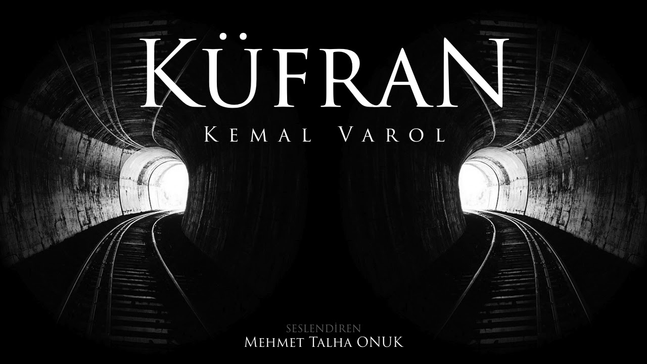KÜFRAN - KEMAL VAROL (Şiir)