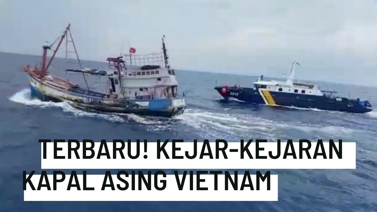 Terbaru! Aksi Kejar-Kejaran KKP dengan Kapal Vietnam di Laut Natuna